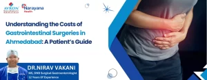 Costs of Gastrointestinal Surgeries in Ahmedabad