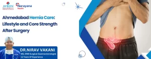 Ahmedabad Hernia Care Lifestyle