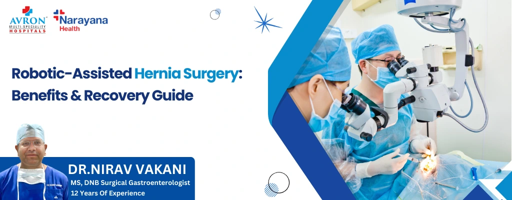 Robotic-Assisted Hernia Surgery Benefits & Recovery Guide